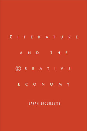 Brouillette |  Literature and the Creative Economy | eBook | Sack Fachmedien