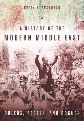 Anderson |  A History of the Modern Middle East | eBook | Sack Fachmedien