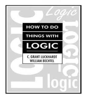 Luckhardt / Bechtel |  How To Do Things With Logic | Buch |  Sack Fachmedien