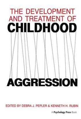 Rubin / Pepler |  The Development and Treatment of Childhood Aggression | Buch |  Sack Fachmedien