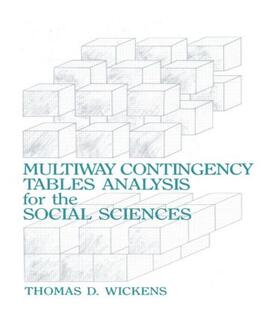 Wickens |  Multiway Contingency Tables Analysis for the Social Sciences | Buch |  Sack Fachmedien