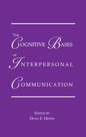 Hewes |  The Cognitive Bases of Interpersonal Communication | Buch |  Sack Fachmedien