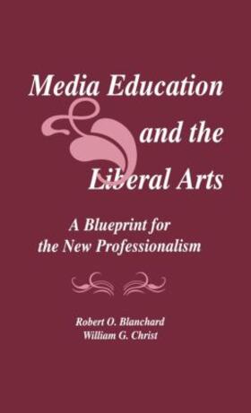 Blanchard / Christ |  Media Education and the Liberal Arts | Buch |  Sack Fachmedien