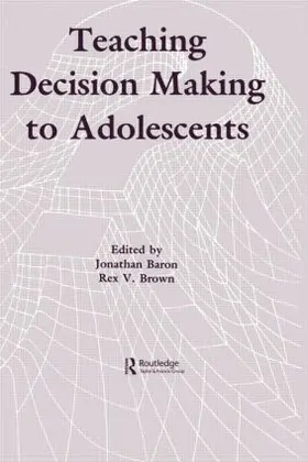 Baron / Brown |  Teaching Decision Making To Adolescents | Buch |  Sack Fachmedien