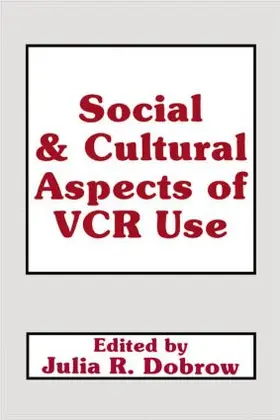 Dobrow |  Social and Cultural Aspects of Vcr Use | Buch |  Sack Fachmedien