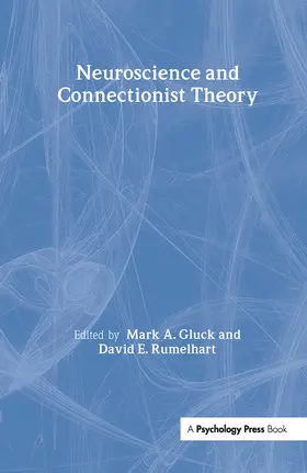 Gluck / Rumelhart |  Neuroscience and Connectionist Theory | Buch |  Sack Fachmedien