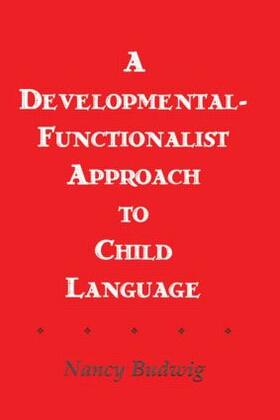 Budwig |  A Developmental-functionalist Approach To Child Language | Buch |  Sack Fachmedien