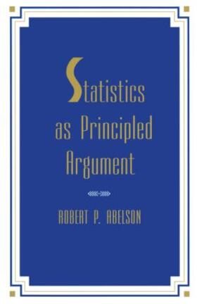 Abelson |  Statistics As Principled Argument | Buch |  Sack Fachmedien