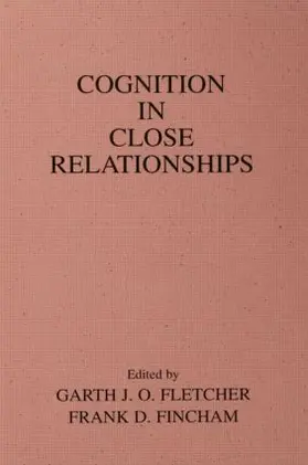 Fletcher / Fincham |  Cognition in Close Relationships | Buch |  Sack Fachmedien