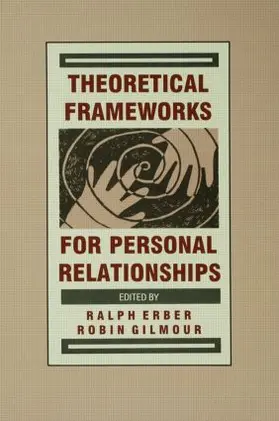 Erber / Gilmour |  Theoretical Frameworks for Personal Relationships | Buch |  Sack Fachmedien