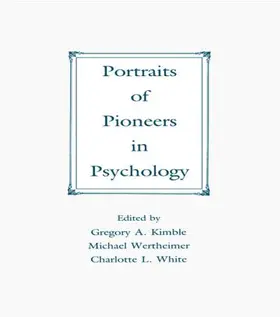 Kimble / Wertheimer / White |  Portraits of Pioneers in Psychology | Buch |  Sack Fachmedien