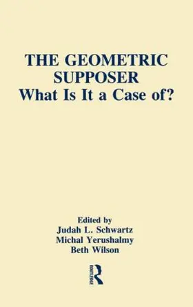 Schwartz / Yerushalmy / Wilson |  The Geometric Supposer | Buch |  Sack Fachmedien