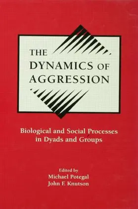 Potegal / Knutson |  The Dynamics of Aggression | Buch |  Sack Fachmedien