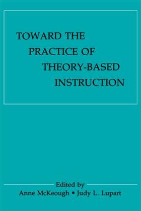 McKeough / Lupart |  Toward the Practice of theory-based Instruction | Buch |  Sack Fachmedien