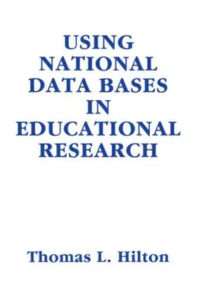 Hilton |  Using National Data Bases in Educational Research | Buch |  Sack Fachmedien