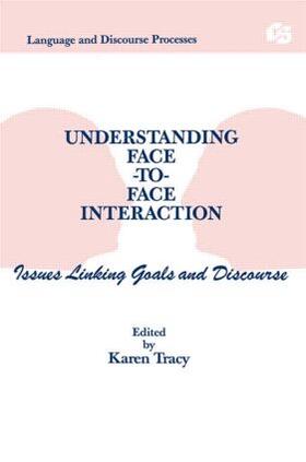 Tracy |  Understanding Face-to-face Interaction | Buch |  Sack Fachmedien