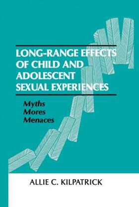 Kilpatrick |  Long-range Effects of Child and Adolescent Sexual Experiences | Buch |  Sack Fachmedien