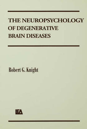 Knight |  The Neuropsychology of Degenerative Brain Diseases | Buch |  Sack Fachmedien