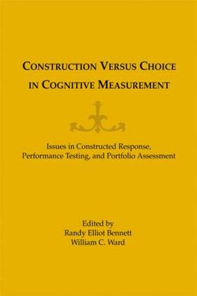 Ward / Bennett |  Construction Versus Choice in Cognitive Measurement | Buch |  Sack Fachmedien
