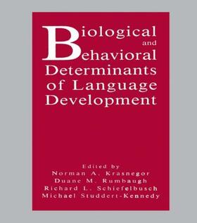 Krasnegor / Rumbaugh / Schiefelbusch |  Biological and Behavioral Determinants of Language Development | Buch |  Sack Fachmedien