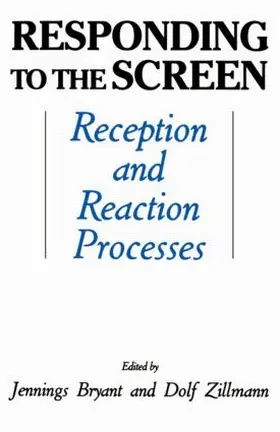 Bryant / Zillmann |  Responding To the Screen | Buch |  Sack Fachmedien