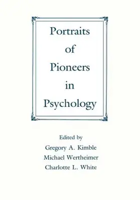 Kimble / Wertheimer / White |  Portraits of Pioneers in Psychology | Buch |  Sack Fachmedien