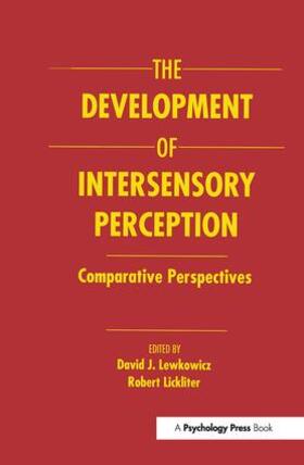 Lewkowicz / Lickliter |  The Development of Intersensory Perception | Buch |  Sack Fachmedien