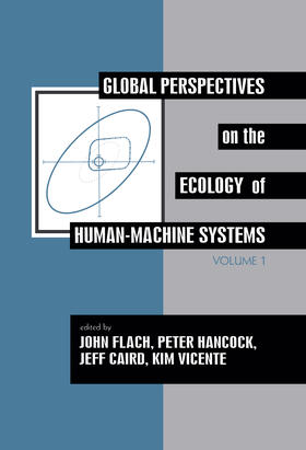Caird / Flach / Hancock |  Global Perspectives on the Ecology of Human-Machine Systems | Buch |  Sack Fachmedien