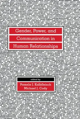 Kalbfleisch / Cody |  Gender, Power, and Communication in Human Relationships | Buch |  Sack Fachmedien