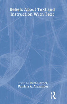 Garner / Alexander |  Beliefs About Text and Instruction With Text | Buch |  Sack Fachmedien