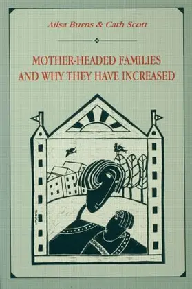 Burns / Scott |  Mother-headed Families and Why They Have Increased | Buch |  Sack Fachmedien