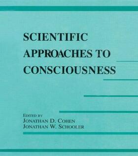 Cohen / Schooler |  Scientific Approaches to Consciousness | Buch |  Sack Fachmedien