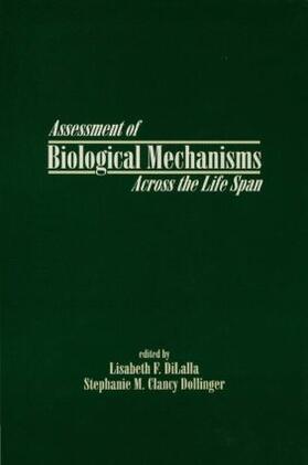 DiLalla / Clancy Dollinger / Dollinger |  Assessment of Biological Mechanisms Across the Life Span | Buch |  Sack Fachmedien