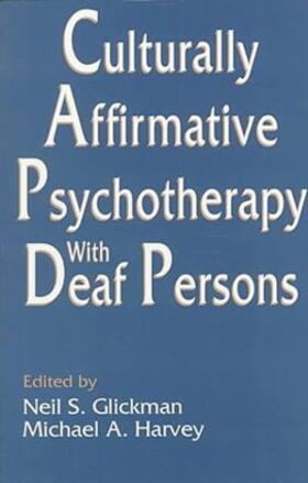Glickman / Harvey |  Culturally Affirmative Psychotherapy With Deaf Persons | Buch |  Sack Fachmedien