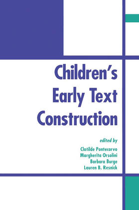 Pontecorvo / Orsolini / Burge |  Children's Early Text Construction | Buch |  Sack Fachmedien