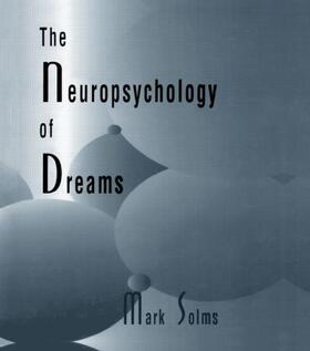 Solms |  The Neuropsychology of Dreams | Buch |  Sack Fachmedien