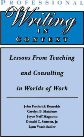 Reynolds / Matalene / Magnotto |  Professional Writing in Context | Buch |  Sack Fachmedien