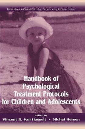 Van Hasselt / Hersen |  Handbook of Psychological Treatment Protocols for Children and Adolescents | Buch |  Sack Fachmedien