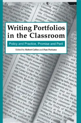 Calfee / Perfumo |  Writing Portfolios in the Classroom | Buch |  Sack Fachmedien