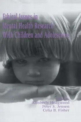 Fisher / Hoagwood / Jensen |  Ethical Issues in Mental Health Research With Children and Adolescents | Buch |  Sack Fachmedien