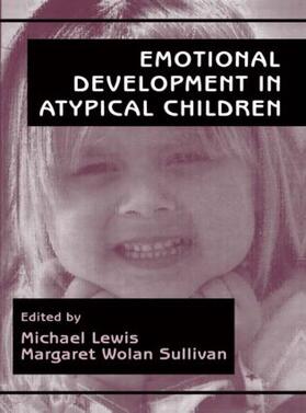 Lewis / Sullivan |  Emotional Development in Atypical Children | Buch |  Sack Fachmedien