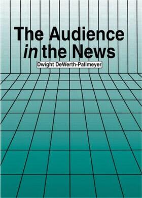 DeWerth-Pallmeyer |  The Audience in the News | Buch |  Sack Fachmedien