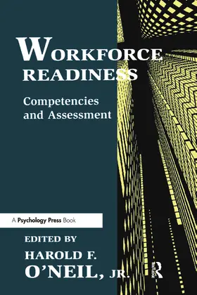 O'Neil / O'Neil, Jr. |  Workforce Readiness | Buch |  Sack Fachmedien