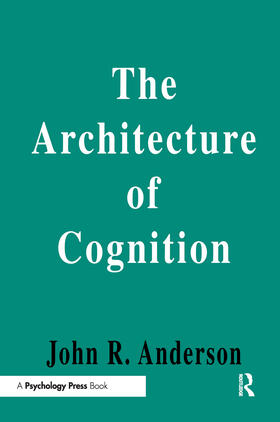 Anderson |  The Architecture of Cognition | Buch |  Sack Fachmedien