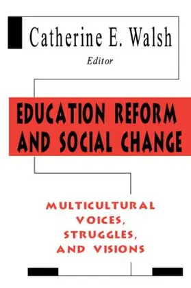 Walsh |  Education Reform and Social Change | Buch |  Sack Fachmedien