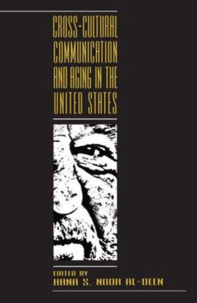 Noor Al-Deen |  Cross-cultural Communication and Aging in the United States | Buch |  Sack Fachmedien