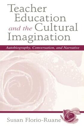Florio-Ruane / deTar |  Teacher Education and the Cultural Imagination | Buch |  Sack Fachmedien