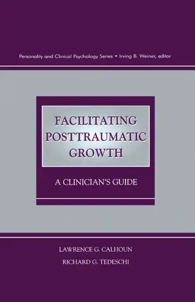 Calhoun / Tedeschi |  Facilitating Posttraumatic Growth | Buch |  Sack Fachmedien