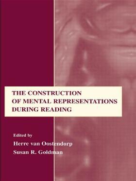 van Oostendorp / Goldman |  The Construction of Mental Representations During Reading | Buch |  Sack Fachmedien