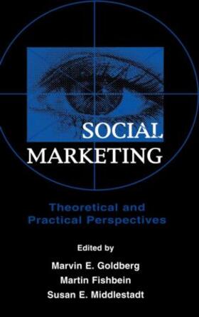 Goldberg / Fishbein / Middlestadt |  Social Marketing | Buch |  Sack Fachmedien